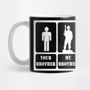 Your Brother My Brother, Gift For Army Sibling Mug